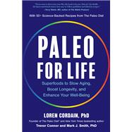 Paleo for Life by Loren Cordain; Trevor Connor; Mark J. Smith, 9781637747506