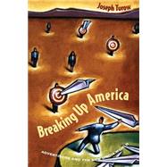 Breaking up America : Advertisers and the New Media World by Turow, Joseph, 9780226817507