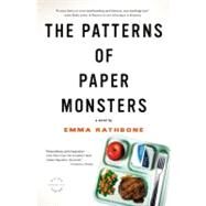 The Patterns of Paper Monsters by Rathbone, Emma, 9780316077507