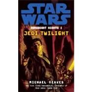Jedi Twilight: Star Wars Legends (Coruscant Nights, Book I) by REAVES, MICHAEL, 9780345477507