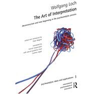 The Art of Interpretation by Loch, Wolfgang; Wegner, Peter; Hasenclever, Harriet; Jappe, Gemma (CON); Eizirik, Claudio Laks, 9780367327507