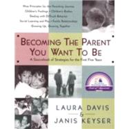 Becoming the Parent You Want to Be by DAVIS, LAURAKEYSER, JANIS, 9780553067507