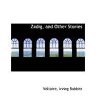 Zadig, and Other Stories by Babbitt, Voltaire Irving, 9780554817507