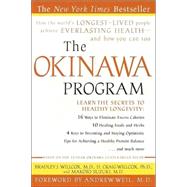 The Okinawa Program How the World's Longest-Lived People Achieve Everlasting Health--And How You Can Too by Willcox, Bradley J.; Willcox, D. Craig; Suzuki, Makoto, 9780609807507