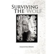 Surviving the Wolf by Dixon, Samantha, 9781453597507
