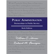 PUBLIC ADMIN :PARTNERSHIPS IN PUB SERV by Unknown, 9781478657507