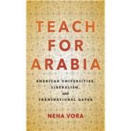 Teach for Arabia by Vora, Neha, 9781503607507