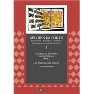 Die Wallonie Und Bruessel by Begenat-Neuschafer, Anne; Gillessen, Marieke, 9783631667507