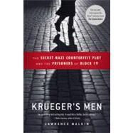 Krueger's Men The Secret Nazi Counterfeit Plot and the Prisoners of Block 19 by Malkin, Lawrence, 9780316067508