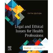 Legal and Ethical Issues for Health Professions, 5th Edition by Elsevier Inc, 9780323827508