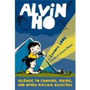 Alvin Ho: Allergic to Camping, Hiking, and Other Natural Disasters by Look, Lenore; Pham, LeUyen, 9780375857508