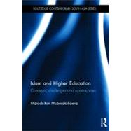 Islam and Higher Education: Concepts, Challenges and Opportunities by Muborakshoeva; Marodsilton, 9780415687508