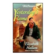 Yesterday's Flame by Hallam, Elizabeth, 9780515127508