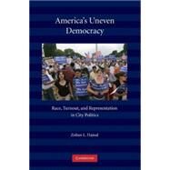 America's Uneven Democracy: Race, Turnout, and Representation in City Politics by Zoltan L. Hajnal, 9780521137508