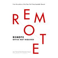 Remote Office Not Required by Fried, Jason; Heinemeier Hansson, David, 9780804137508