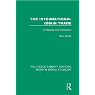 The International Grain Trade by Nick Butler, 9781351757508