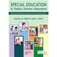 Special Education in Today's Diverse Classrooms: Meeting the Needs of Students With Exceptionalities by Farnan; Shantel; Owiny, Ruby', 9781635507508