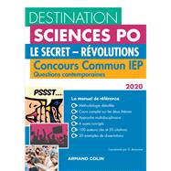 Destination Sciences Po Questions contemporaines 2020 - Le secret - Rvolutions by Grgory Bozonnet; Pascal Bernard; Nicolas Dewerdt; Alexandre Freu; Jules Vidal, 9782200627508