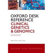 Oxford Desk Reference: Clinical Genetics and Genomics by Firth, Helen V.; Hurst, Jane A., 9780199557509