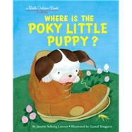 Where Is the Poky Little Puppy? by Sebring Lowrey, Janette; Tenggren, Gustaf, 9780375847509