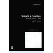 Deleuze & Guattari: Emergent Law by Murray; Jamie, 9780415817509
