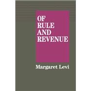 Of Rule and Revenue by Levi, Margaret, 9780520067509