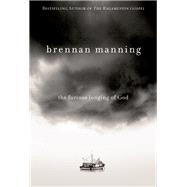 The Furious Longing of God by Manning, Brennan, 9781434767509