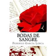 Bodas de sangre / Blood Wedding by Garcia Lorca, Federico; Hombrenuevo, 9781507577509