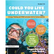 Could You Live Underwater? by Barnhard, Megan; Rivera, Jade, 9781618217509