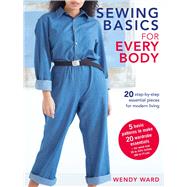 Sewing Basics for Every Body by Ward, Wendy, 9781782497509