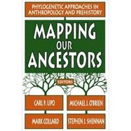 Mapping Our Ancestors: Phylogenetic Approaches in Anthropology and Prehistory by Shennan,Stephen, 9780202307510