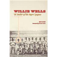 Willie Wells by Luke, Bob, 9780292717510