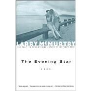 The Evening Star A Novel by McMurtry, Larry, 9780684857510