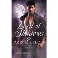 Lord of Shadows by Rickloff, Alix, 9781476787510