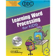Word Processing for Kids by Vega, Denise; Sather, Ryan, 9781562437510