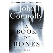 A Book of Bones A Thriller by Connolly, John, 9781982127510