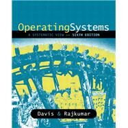 Operating Systems A Systematic View by Davis, William S.; Rajkumar, T.M., 9780321267511