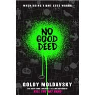 No Good Deed by Moldavsky, Goldy, 9780545867511