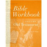 Bible Workbook Vol. 1 Old Testament by Walker, Catherine B., 9780802407511
