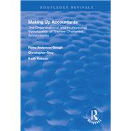 Making Up Accountants by Anderson-Gough, Fiona; Robson, Keith, 9781138327511