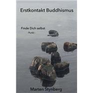 Erstkontakt Buddhismus by Stynberg, Marten, 9781503017511