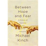 Between Hope and Fear by Kinch, Michael, 9781681777511