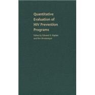 Quantitative Evaluation of HIV Prevention Programs by Edited by Edward H. Kaplan and Ron Brookmeyer, 9780300087512