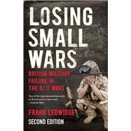 Losing Small Wars by Ledwidge, Frank, 9780300227512