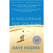 A Hologram for the King by EGGERS, DAVE, 9780307947512