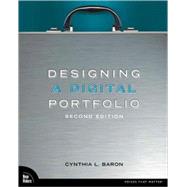 Designing a Digital Portfolio by Baron, Cynthia L., 9780321637512