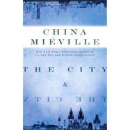 The City & the City by Mieville, China, 9780345497512