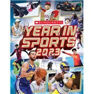 Scholastic Year in Sports 2023 by Buckley Jr., James, 9781338847512