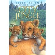 The City Jungle by Salten, Felix; Chambers, Whittaker, 9781442487512