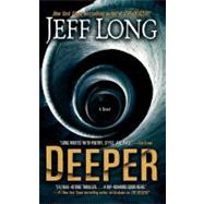 Deeper A Novel by Long, Jeff, 9781451607512